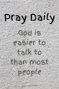 quote- pray daily